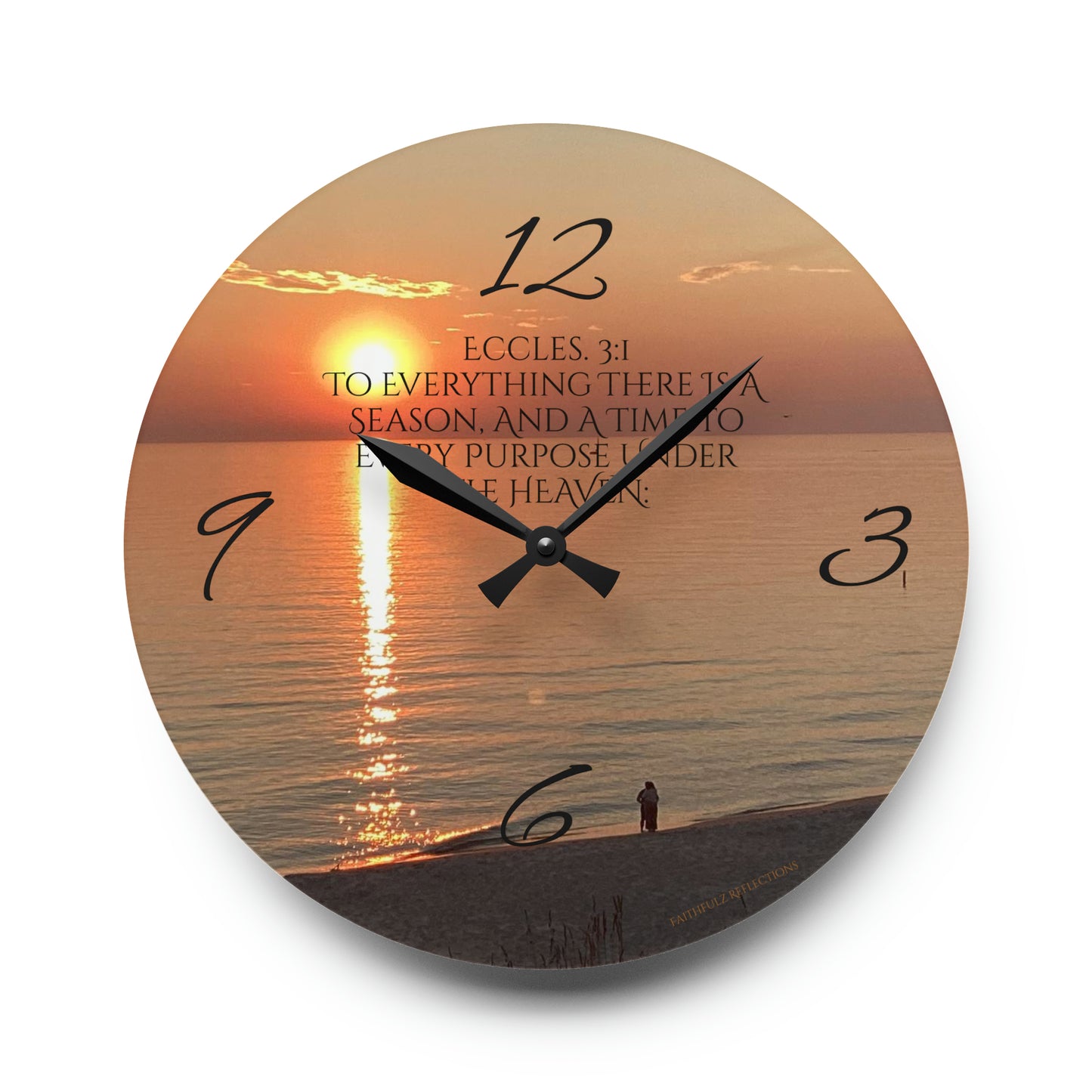 “Faithfulz Reflections” Ecclesiastes 3:1 Acrylic Wall Clock