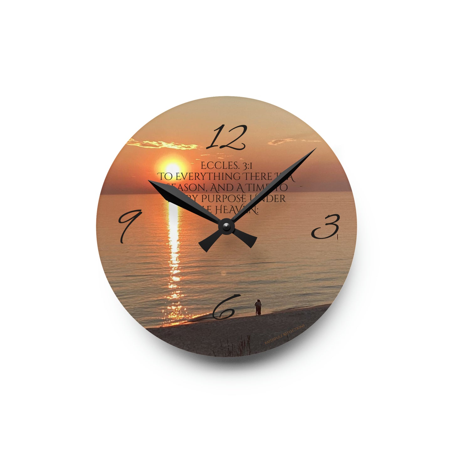 “Faithfulz Reflections” Ecclesiastes 3:1 Acrylic Wall Clock