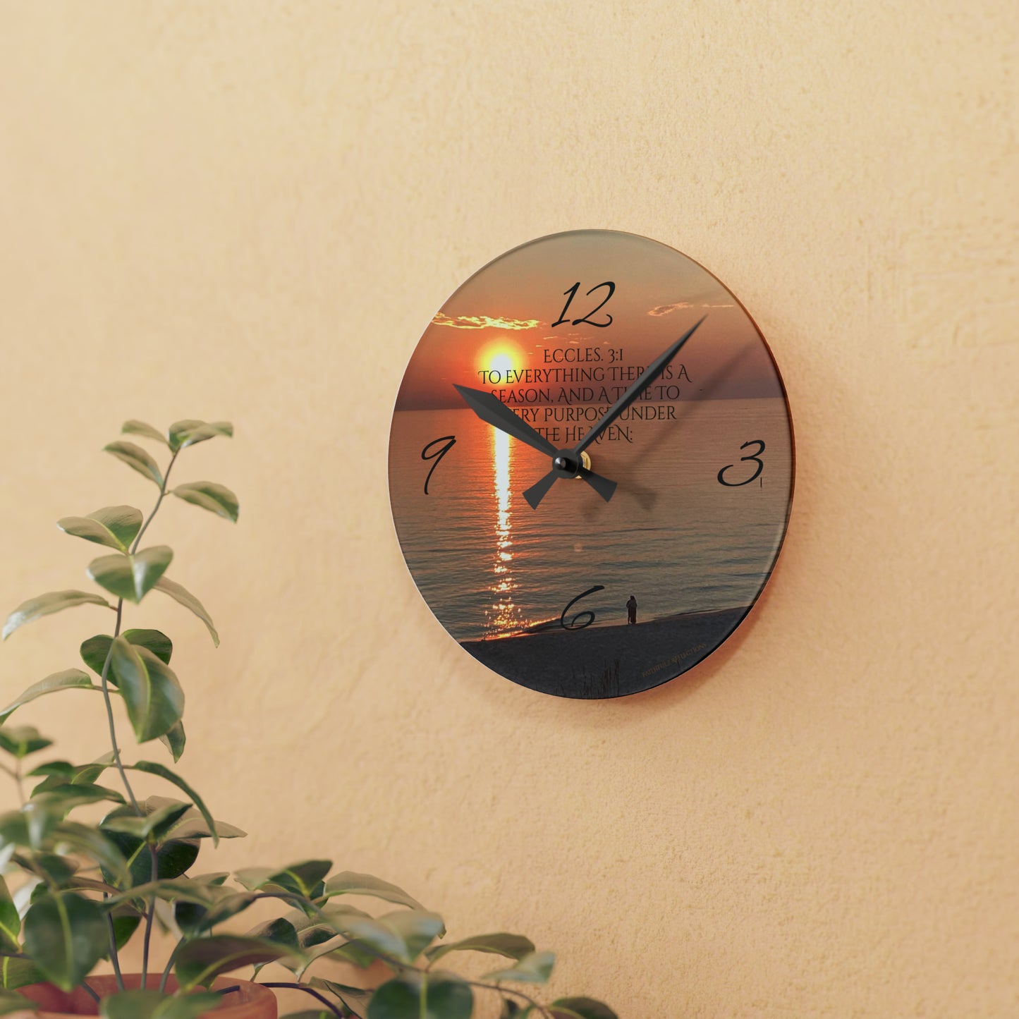 “Faithfulz Reflections” Ecclesiastes 3:1 Acrylic Wall Clock